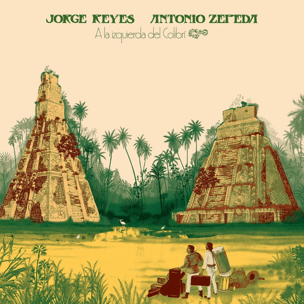 Jorge Reyes, Antonio Zepeda / A LA IZQUIERDA DEL COLIBRÍ