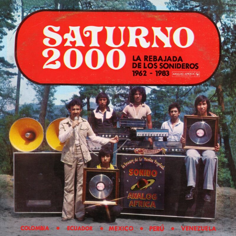 V/A / SATURNO 2000 – LA REBAJADA DE LOS SONIDEROS 1962 – 1983