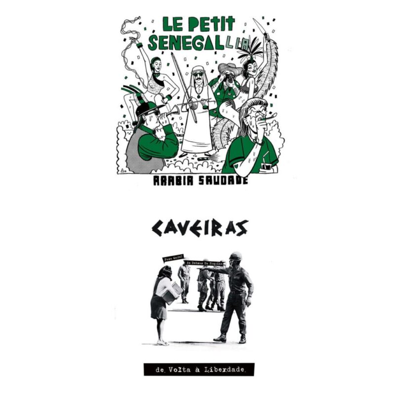 Arabia Saudade – Caveiras / LE PETIT SENEGALLIA – DE VOLTA à LIBERTADE