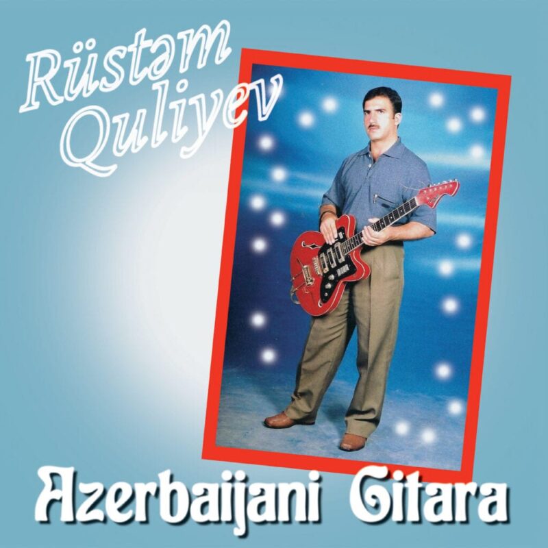 Rüstəm Quliyev / AZERBAIJANI GITARA