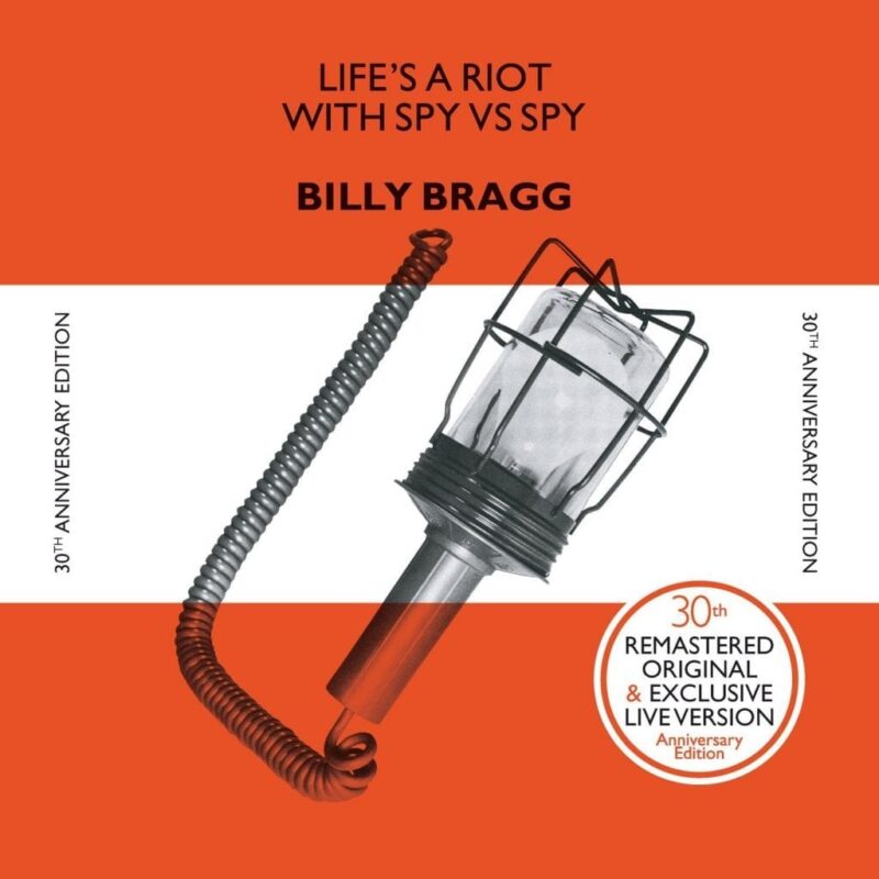 Billy Bragg / LIFE’S A RIOT WITH SPY VS SPY