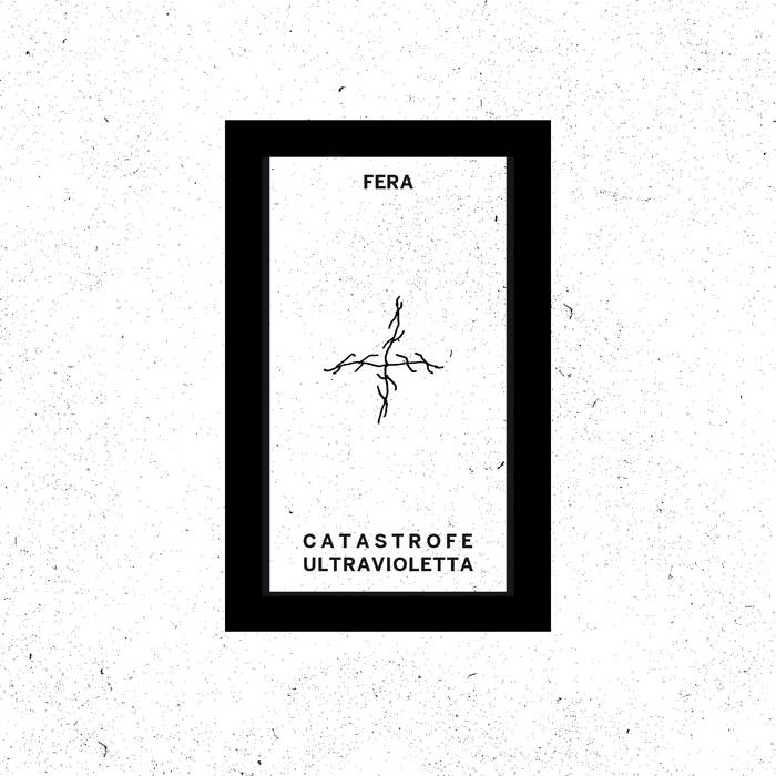 Fera / CATASTROFE ULTRAVIOLETTA