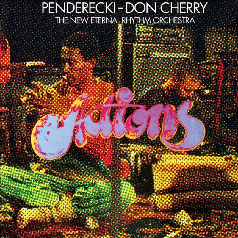 Don Cherry, Krzysztof Penderecki – Actions