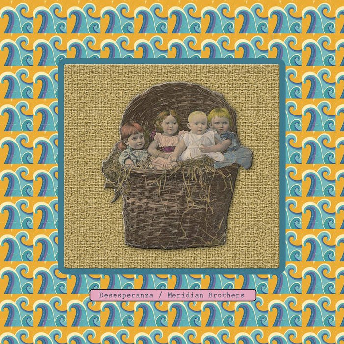 Meridian Brothers / DESESPERANZA