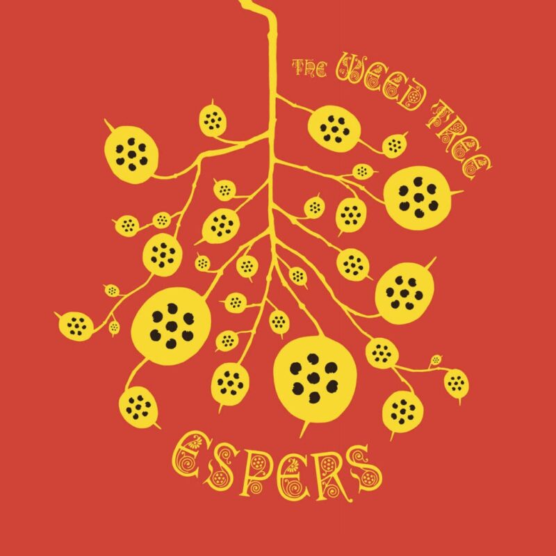 Espers – The Weed Tree