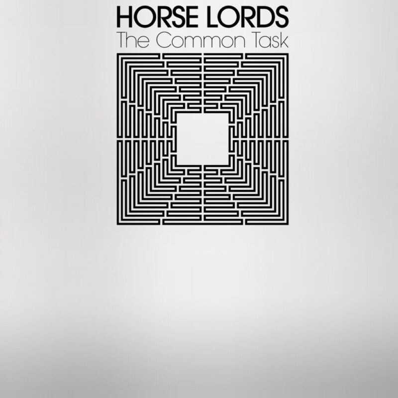 Horse Lords / THE COMMON TASK