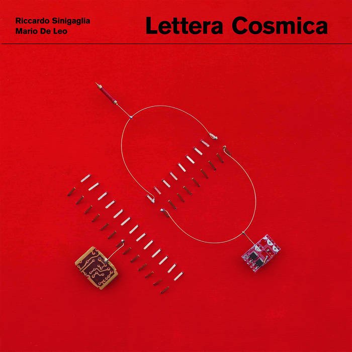 Riccardo Sinigaglia, Mario De Leo / LETTERA COSMICA