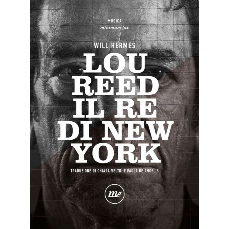 Will Hermes / LOU REED – IL RE DI NEW YORK