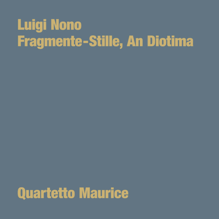 Luigi Nono / FRAGMENTE-STILLE, AN DIOTIMA