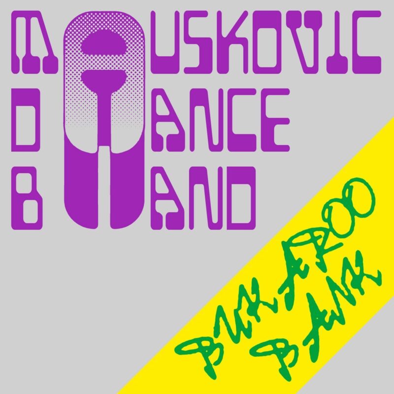 Mauskovic Dance Band / BUKAROO BANK