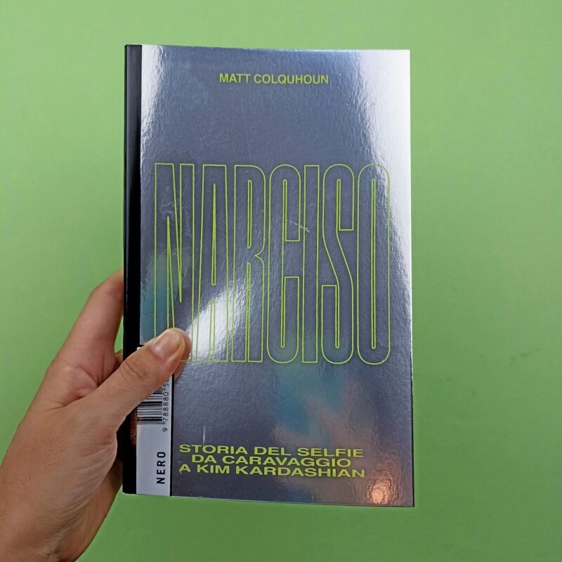 Narciso. Storia del selfie da Caravaggio a Kim Kardashian