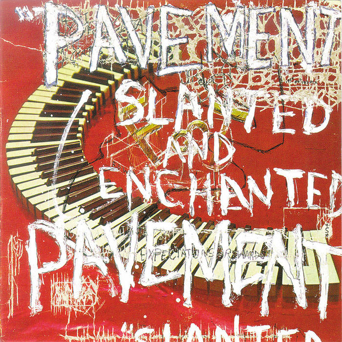 Pavement / SLANTED AND ENCHANTED