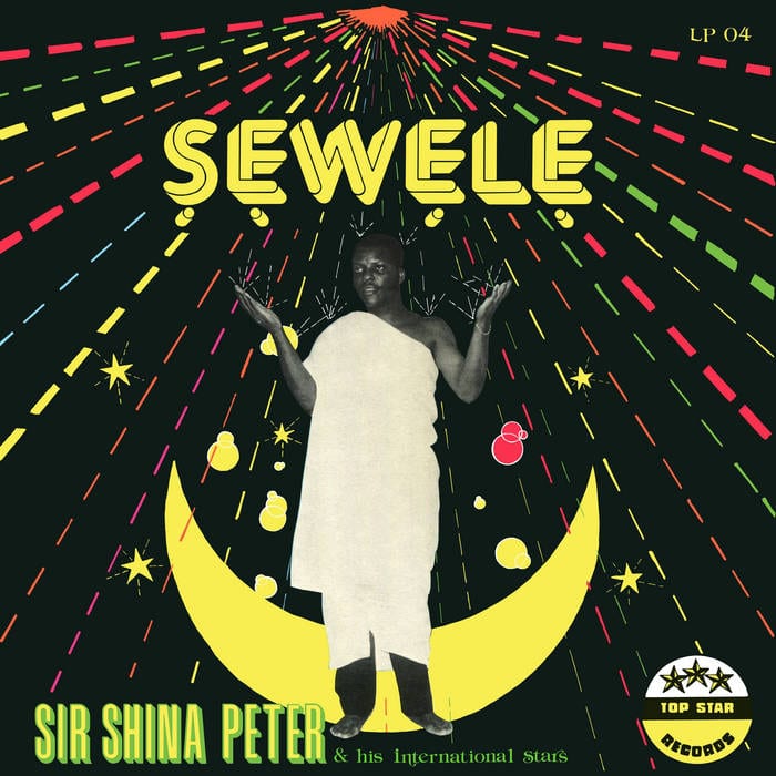 Sir Shina Peters And His International Stars ‎– Sewele