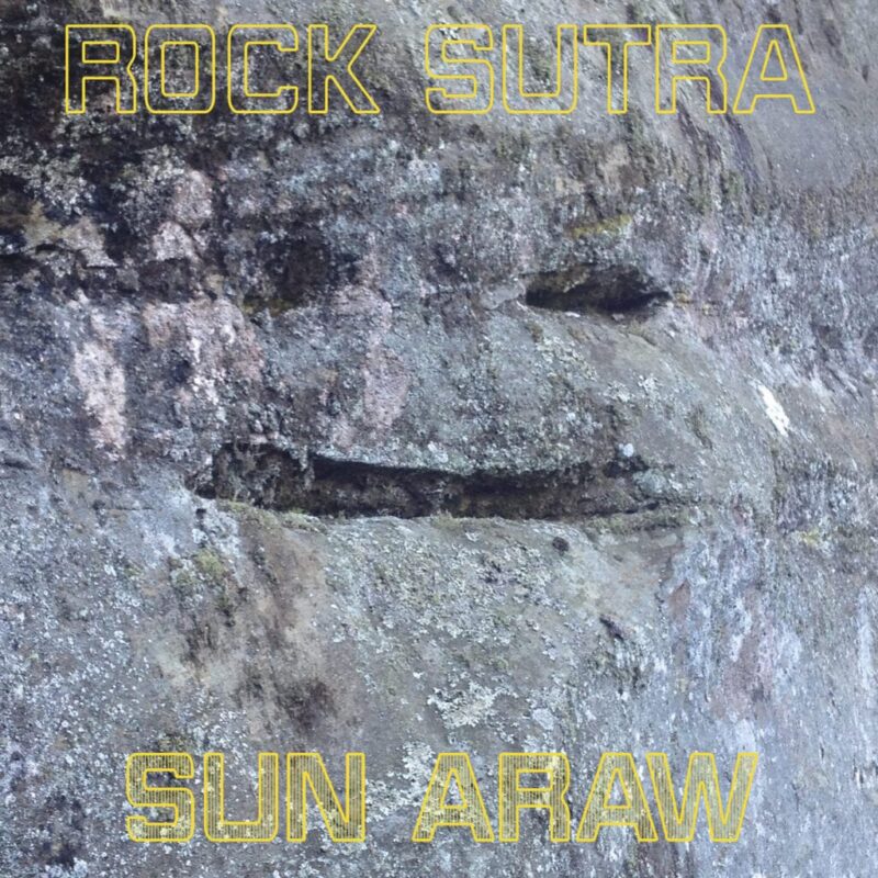 Sun Araw – Rock Sutra