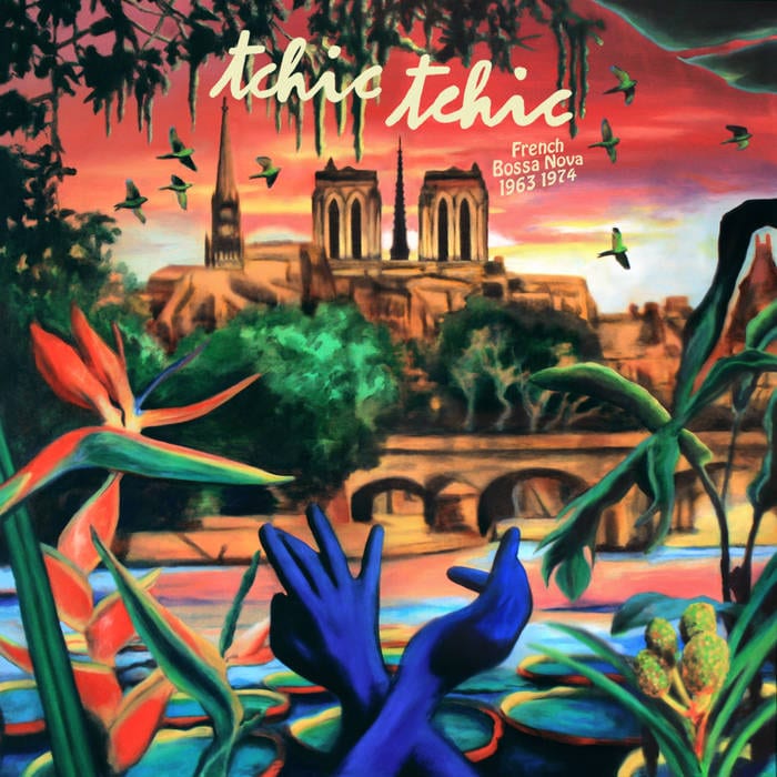 V/A – Tchic Tchic French Bossa Nova 1963-1974