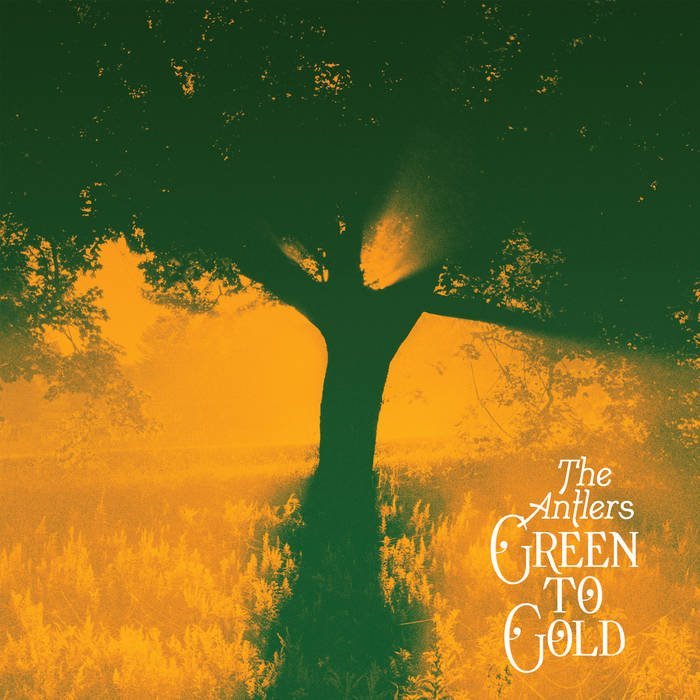 The Antlers / GREEN TO GOLD