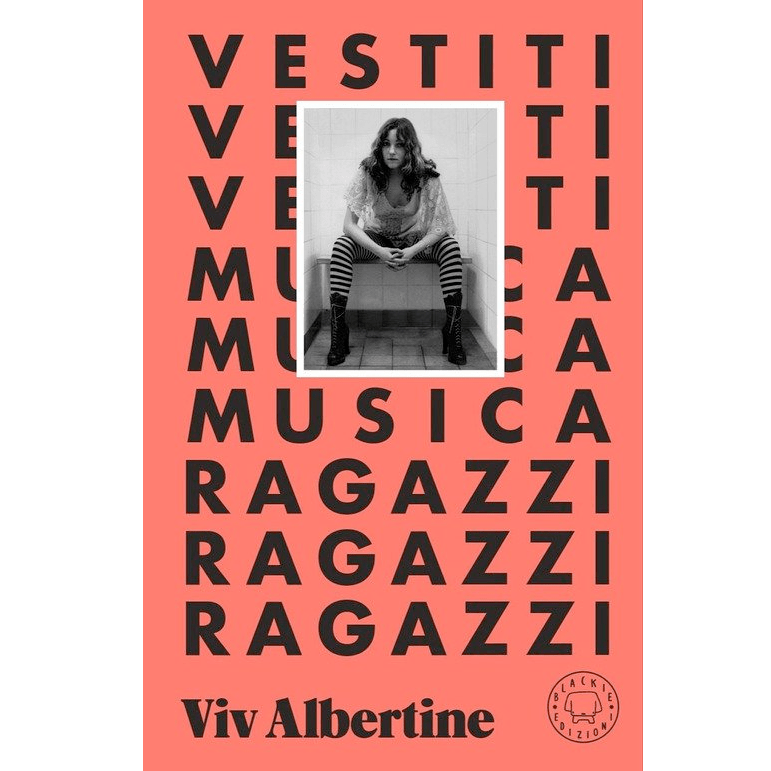 Viv Albertine / VESTITI MUSICA RAGAZZI