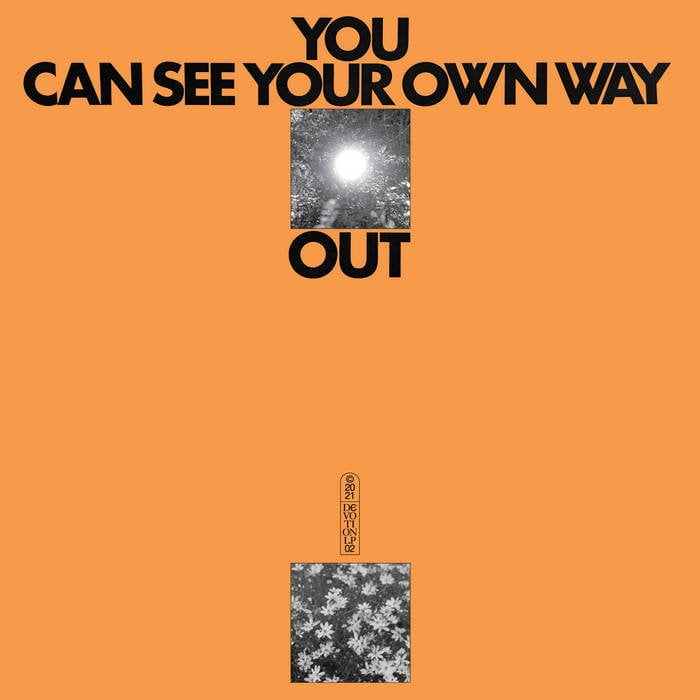 Ilyas Ahmed & Jefre Cantu-Ledesma ‎/ YOU CAN SEE YOUR OWN WAY OUT
