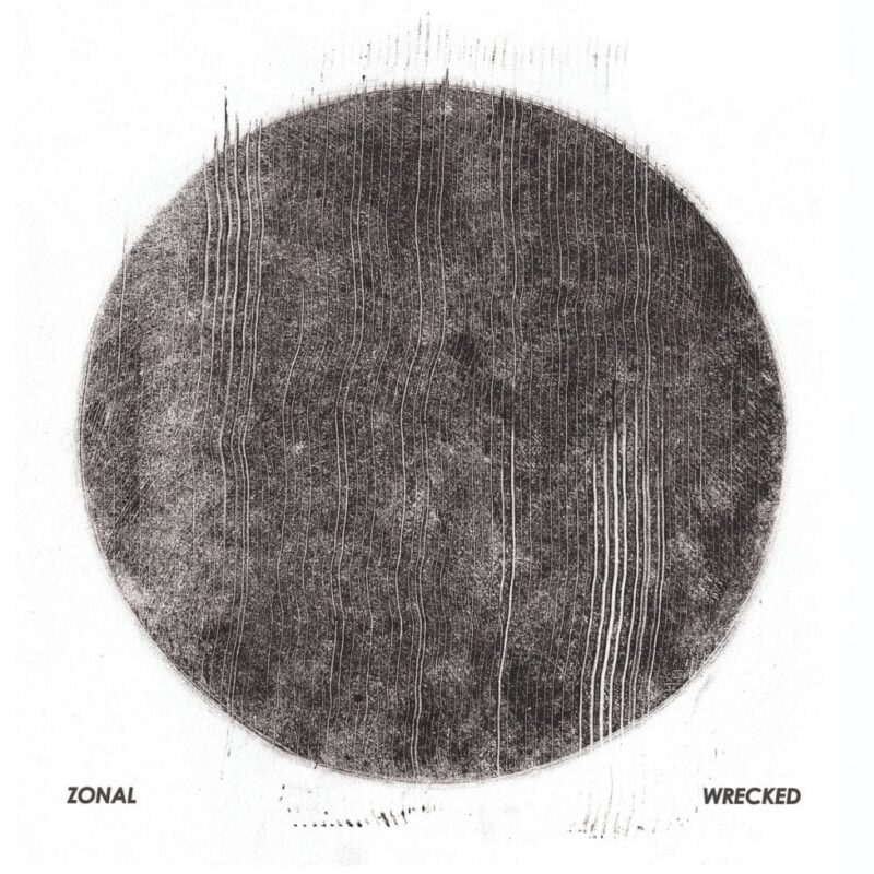 Zonal – Wrecked