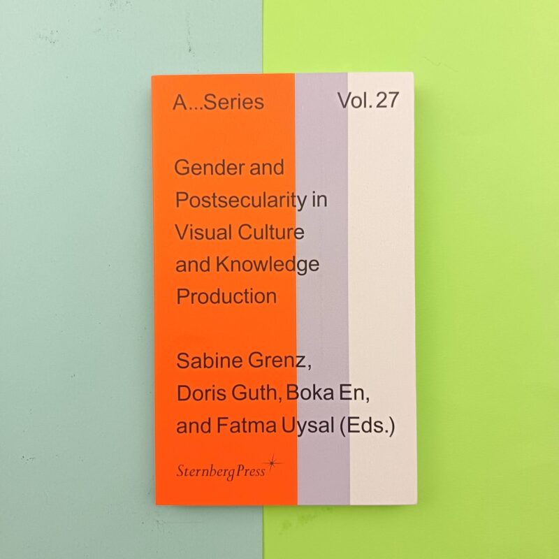 Gender and postsecularity in visual culture and knowledge production: 27