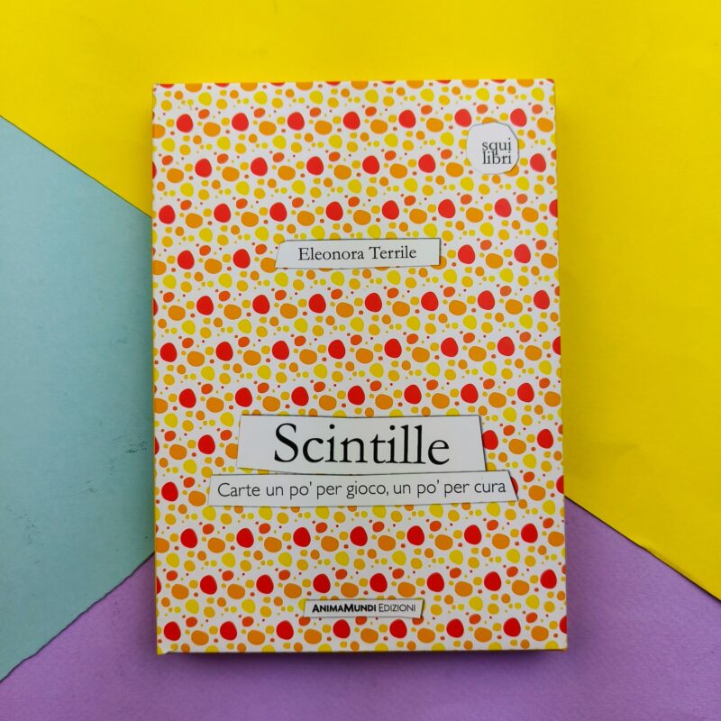 Scintille. Carte un po’ per gioco, un po’ per cura