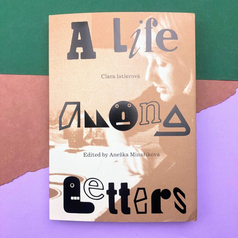 A life among letters. Clara Istlerová
