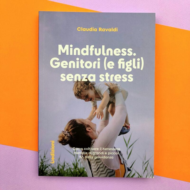 Mindfulness: genitori (e figli) senza stress