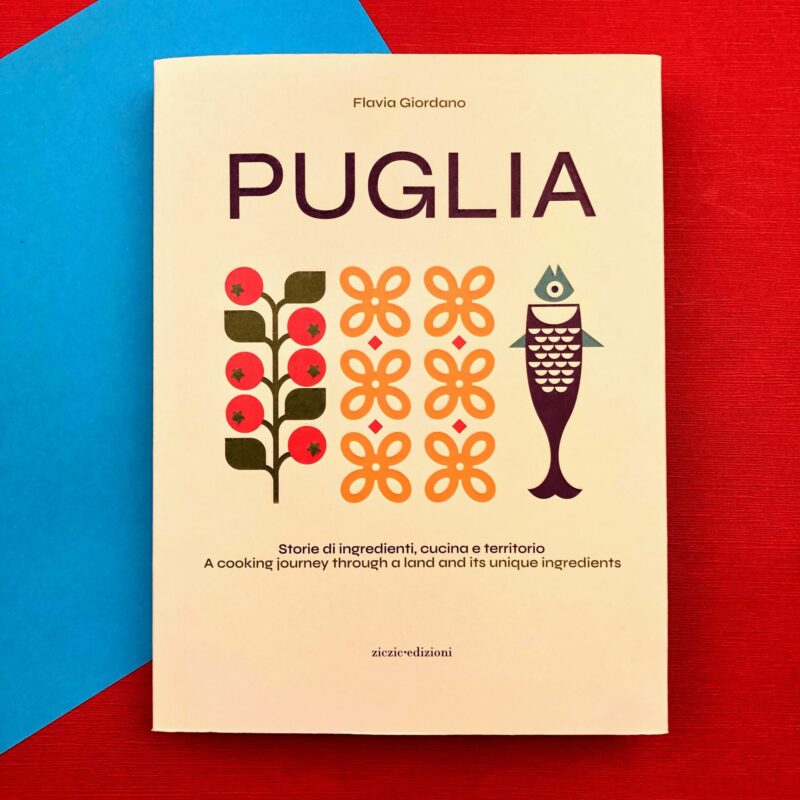 Puglia. Storie di ingredienti, cucina e territorio