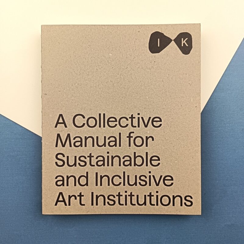 Island of kinship: a collective manual for Sustainable and Inclusive Art Institutions