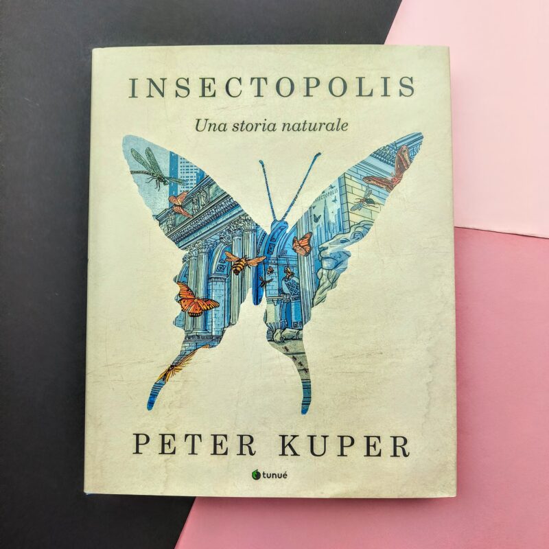 Insectopolis. Una storia naturale