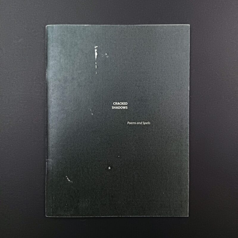 Cracked shadows. Poems and spells