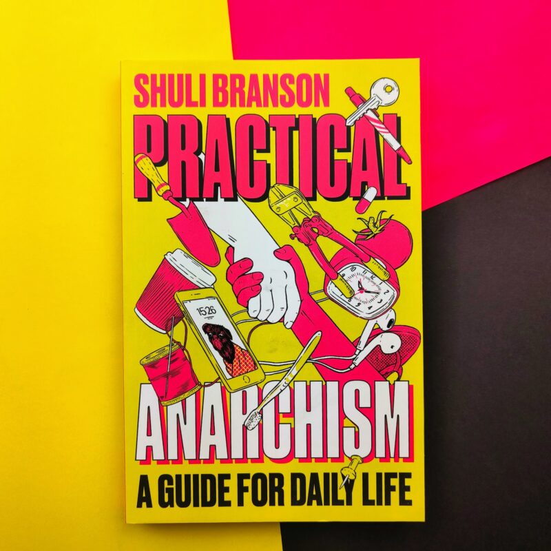 Practical anarchism