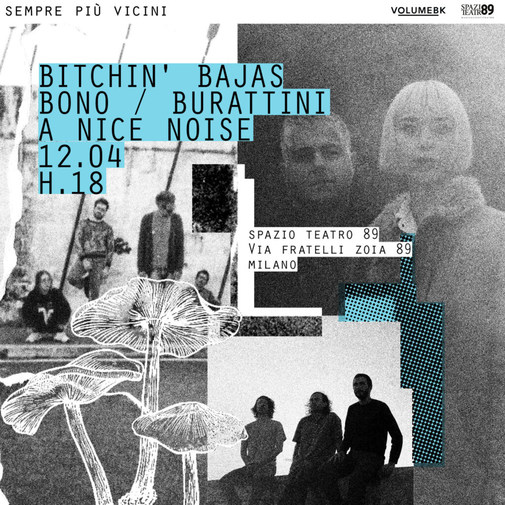 Bitchin’ Bajas + Bono / Burattini + A Nice Noise