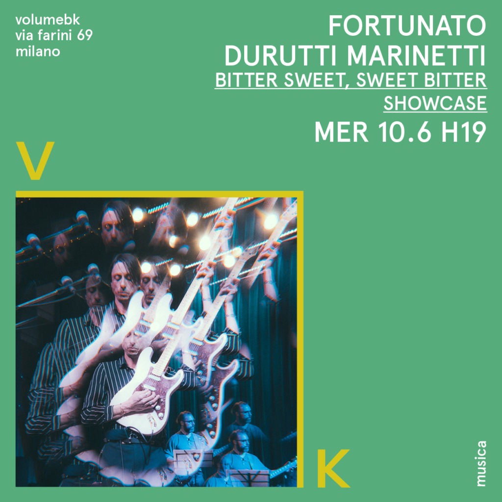 Fortunato Durutti Marinetti / Bitter Sweet, Sweet Bitter showcase