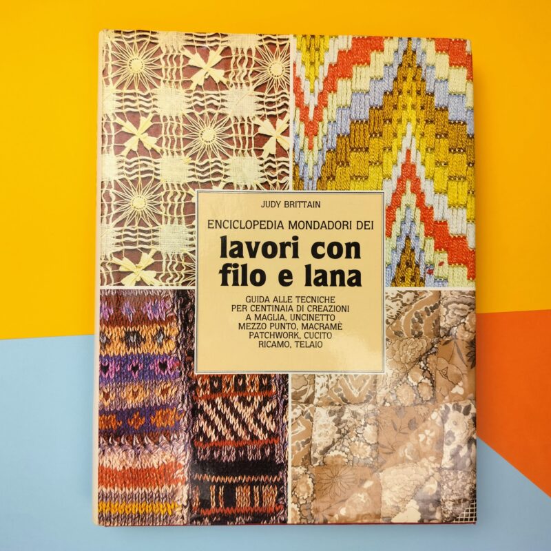 Enciclopedia Mondadori dei lavori con filo e lana