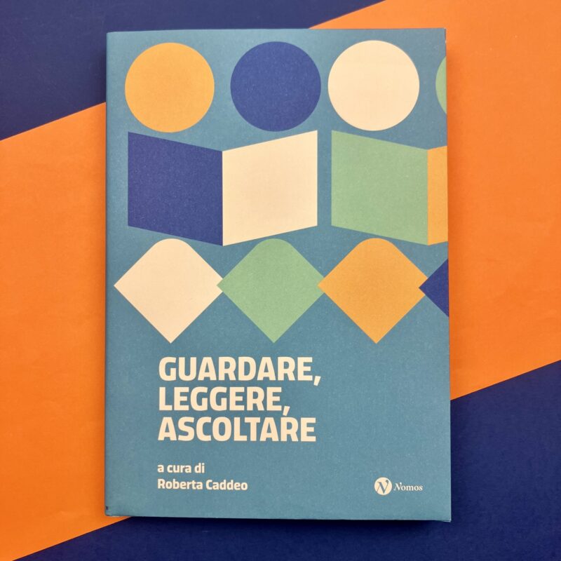 Guardare, leggere, ascoltare
