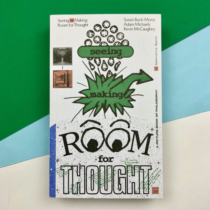 Seeing making: room for thought