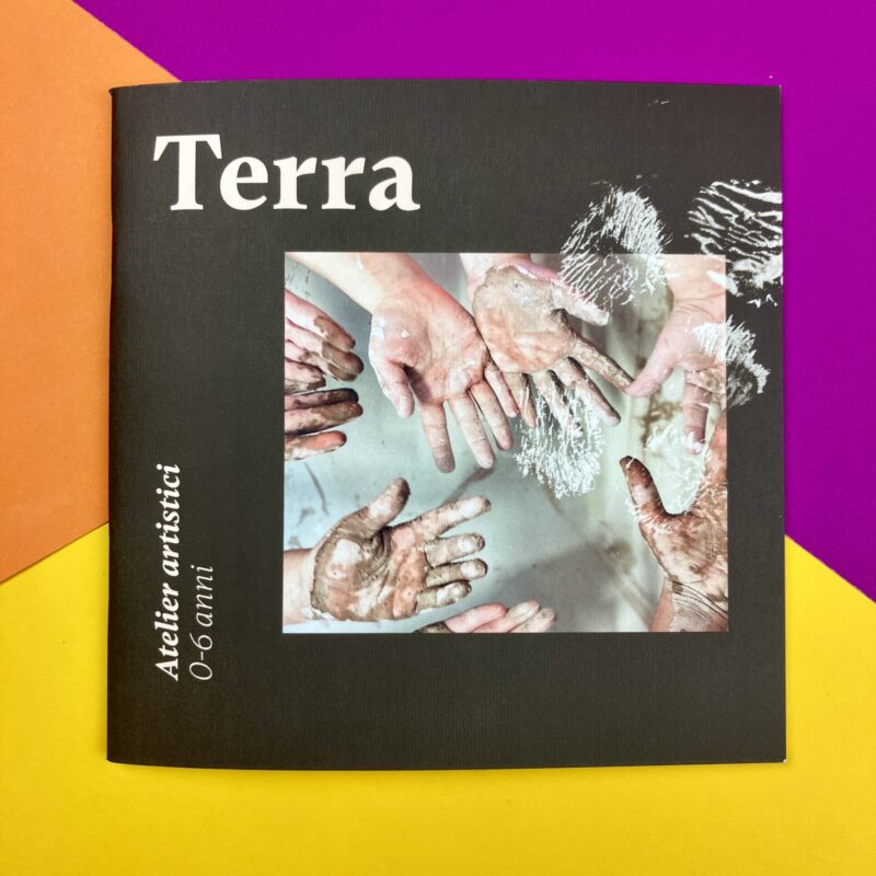 Terra. Atelier artistici 0-6 anni
